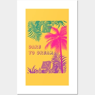 Eco-local living,palm tree,summer,summertime,summer season,DARE TO DREAM Posters and Art